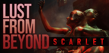 Lust From Beyond: Scarlet