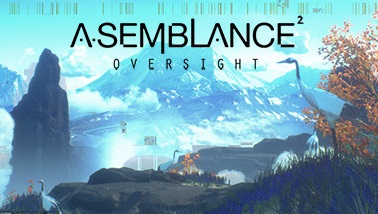 Asemblance 2: Oversight