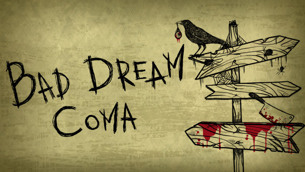 Bad Dream: Coma