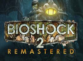 Bioshock 2 Remastered