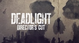 Deadlight Director's Cut