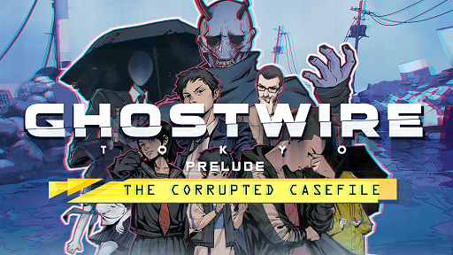 Ghostwire: Tokyo Prelude