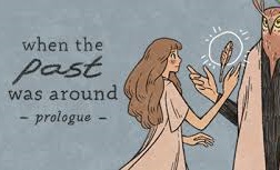 When the Past Was Around Prologue